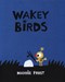 Wakey birds by Maddie Frost