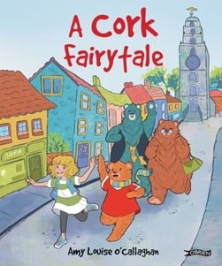 A Cork fairytale by Amy Louise O'Callaghan