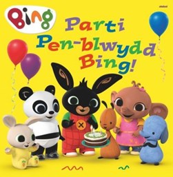 Parti pen-blwydd Bing! by Rebecca Gerlings