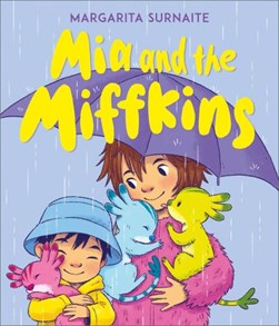 Mia and the Miffkins by Margarita Surnaite