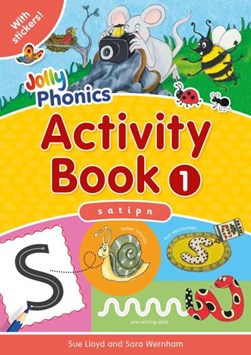 Jolly Phonics Activity Book 1 by Sara Wernham