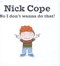 I don't wanna do that by Nick Cope