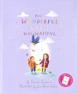 The wonderful world was waiting by Lauren Fennemore