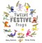 Twelve little festive frogs by Hilary Robinson