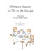 Mama And Mummy And Me In The Middle P/B by Nina LaCour
