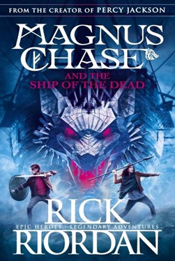 Magnus Chase And The Ship Of The Dead (Book 3) P/B by Rick Riordan