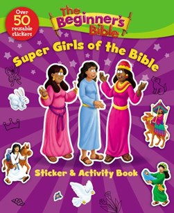 The Beginner's Bible Super Girls of the Bible Sticker and Ac by The Beginner's Bible