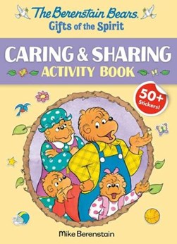 Berenstain Bears Gifts of the Spirit Caring & Sharing Activi by Mike Berenstain