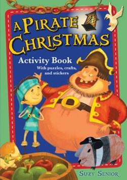 A Pirate Christmas Activity Book by Suzy Senior