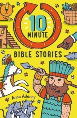 10 minute Bible stories by Anna Adeney