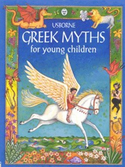 Usborne Greek myths for young children by Heather Amery