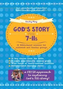 God's Story for 7-11s by Becky May