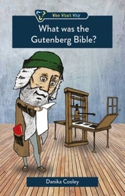 What was the Gutenberg Bible? by Danika Cooley