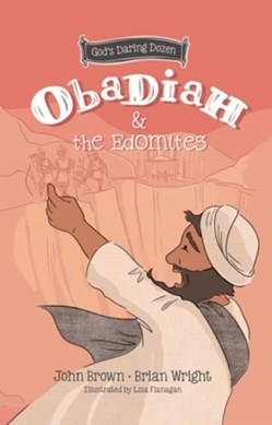 Obadiah and the Edomites by Brian J. Wright