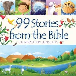 99 stories from the Bible by Juliet David