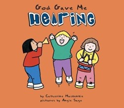 God gave me hearing by Catherine MacKenzie
