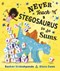 Never teach a Stegosaurus to do sums by Rashmi Sirdeshpande