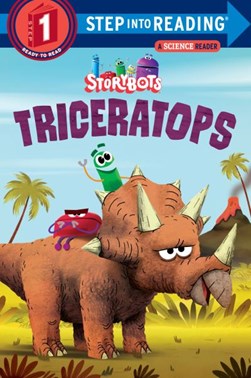 Triceratops (StoryBots). Step into Reading(R)(Step 1) by Storybots