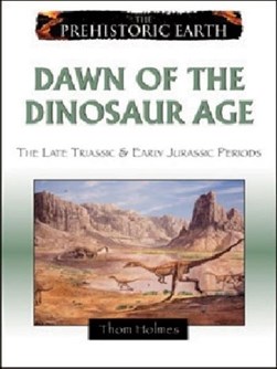 Dawn of the dinosaur age by Thom Holmes