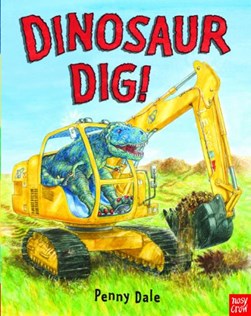 Dinosaur Dig by Penny Dale