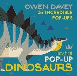 My first pop-up dinosaurs by Owen Davey