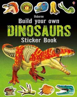 Build Your Own Dinosaurs Sticker Book by Simon Tudhope