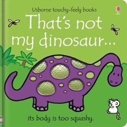 Thats Not My Dinosaur Board Book by Fiona Watt