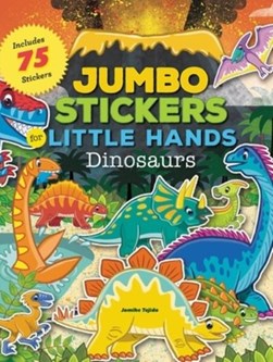 Jumbo Stickers for Little Hands: Dinosaurs by Jomike Tejido