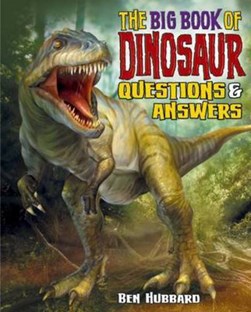 Dinosaur questions & answers by Ben Hubbard