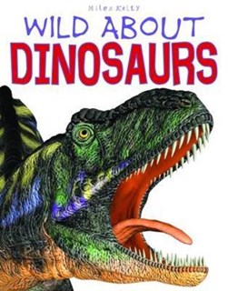 Wild About Dinosaurs (FS) H/B by Rupert Matthews