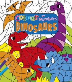 Colour By Numbers Dinosaurs P/B by Claire Stamper