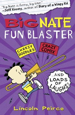 Big Nate Fun Blaster  P/B by Lincoln Peirce