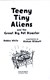 Teeny tiny aliens and the great big pet disaster by Debbie White