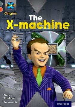 The X-machine by Tony Bradman
