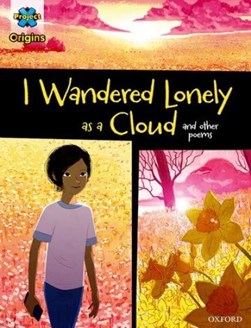 I wandered lonely as a cloud by William Wordsworth