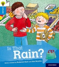 Oxford Reading Tree Explore with Biff, Chip and Kipper: Oxford Level 3: Is That Rain? by Paul Shipton