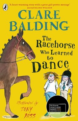 The racehorse who learned to dance by Clare Balding