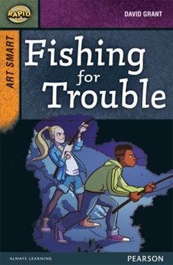 Rapid Stage 8 Set A: Art Smart: Fishing for Trouble by Dee Reid