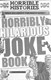 Horribly hilarious joke book by Terry Deary