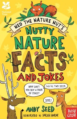 Ned the nature nut's nutty nature facts and jokes by Andy Seed