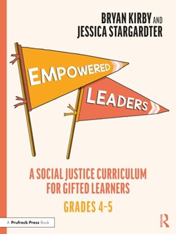 Empowered leaders Grades 4-5 by Bryan Kirby