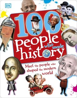 100 People Who Made History HB by Ben Gilliland