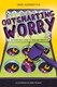 Outsmarting worry by Dawn Huebner