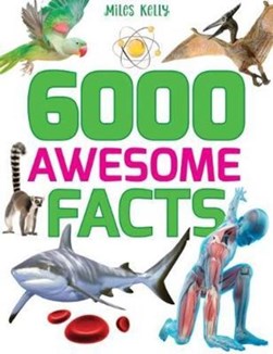 6000 Awesome Facts by Belinda Gallagher