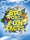 The big world of fun facts by Hilary W. Poole