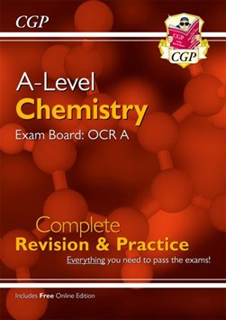 A-Level Chemistry: OCR A Year 1 & 2 Complete Revision & Practice with Online Edition by CGP Books