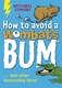 How to avoid a wombat's bum by Mitchell Symons