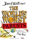 Worlds Worst Parents H/B by David Walliams