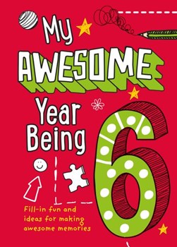 My Awesome Year being 6 by Kia Marie Hunt