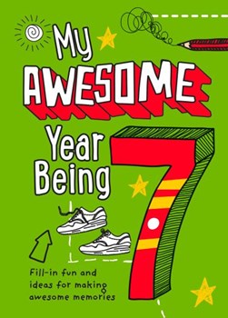 My Awesome Year Being 7 P/B by Kia Marie Hunt